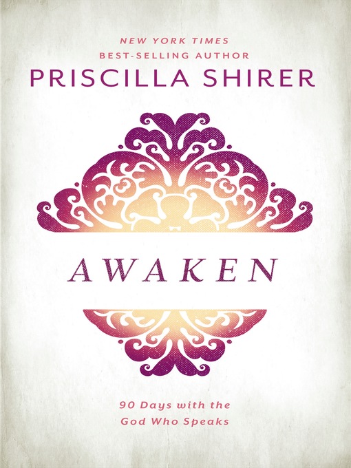 Title details for Awaken by Priscilla Shirer - Wait list